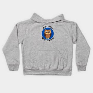 Owl you need is puns | Owl Pun Kids Hoodie